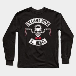 I'm a Loner A Rebel Long Sleeve T-Shirt